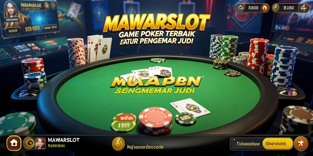 Gameplay dan tampilan menarik dari MAWARSLOT saat bermain Poker.